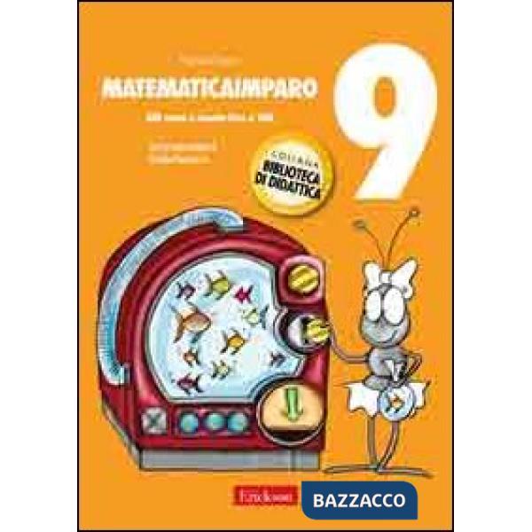 MatematicaImparo. Vol. 9: Lilli conta e riconta fino a 100.