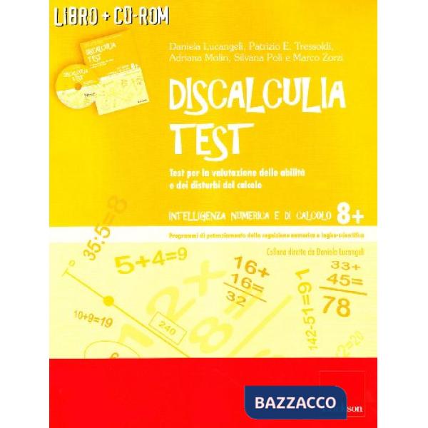 Discalculia test. Test per la valutazione delle abilità e dei disturbi. Con CD-R