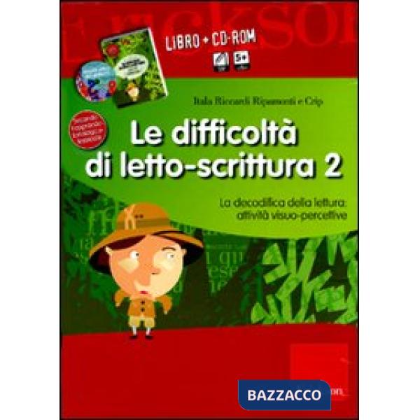 Difficoltà di letto-scrittura. Kit. Con CD-ROM (Le). Vol. 2: La decodifica della lettura: attività visuo-percettive
