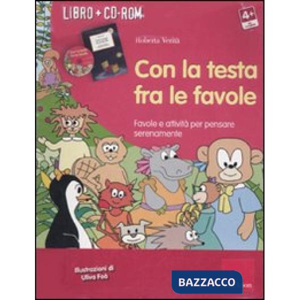 Con la testa fra le favole. Favole e attività per pensare serenamente. Kit. Con 