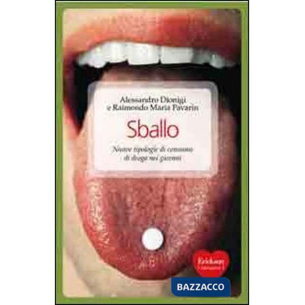 Sballo. Nuove tipologie di consumo di droga nei giovani