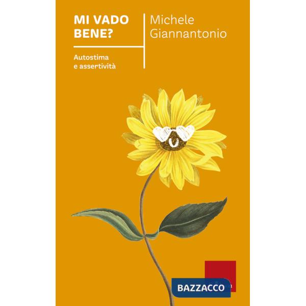 Mi vado bene? Autostima e assertività
