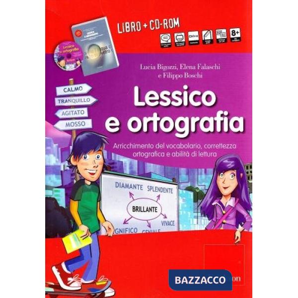 Lessico e ortografia. Grammatica infantili, arrichimento del vocabolario, contestualizzazione. Con CD-ROM