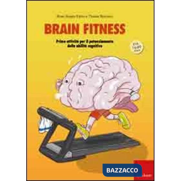 Brain fitness. Training per il potenziamento delle capacità cognitive degli adulti