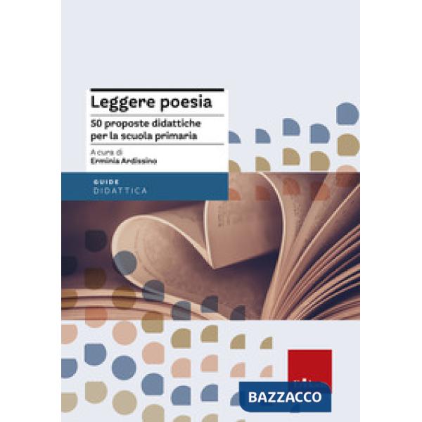 Leggere poesia. 50 proposte didattiche per la scuola primaria