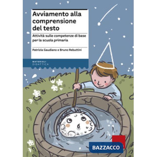 Avviamento alla comprensione del testo. Attività sulle competenze di base per la