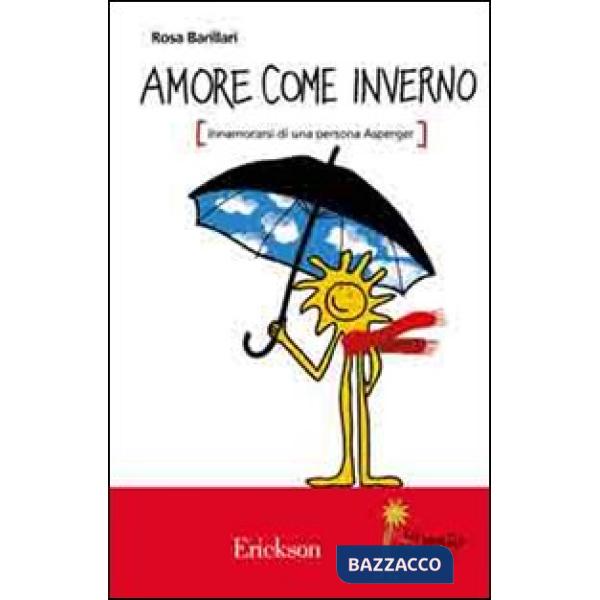 Amore come inverno. Innamorarsi di una persona Asperger