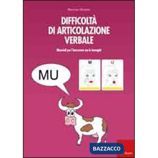 Difficoltà di articolazione verbale. Materiali per l'intervento con le immagini