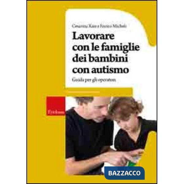 Lavorare con le famiglie dei bambini con autismo. Guida per gli operatori