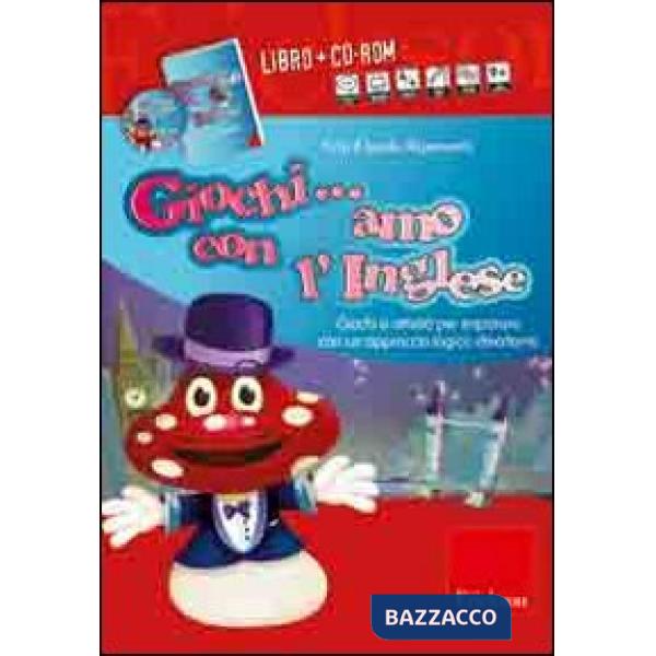 Giochi... amo con l'inglese. Con CD-ROM