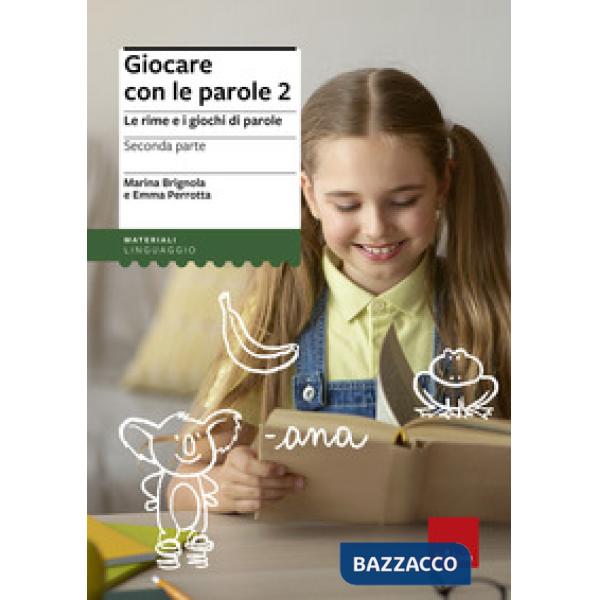 Giocare con le parole. Le rime e i giochi di parole. Vol. 2