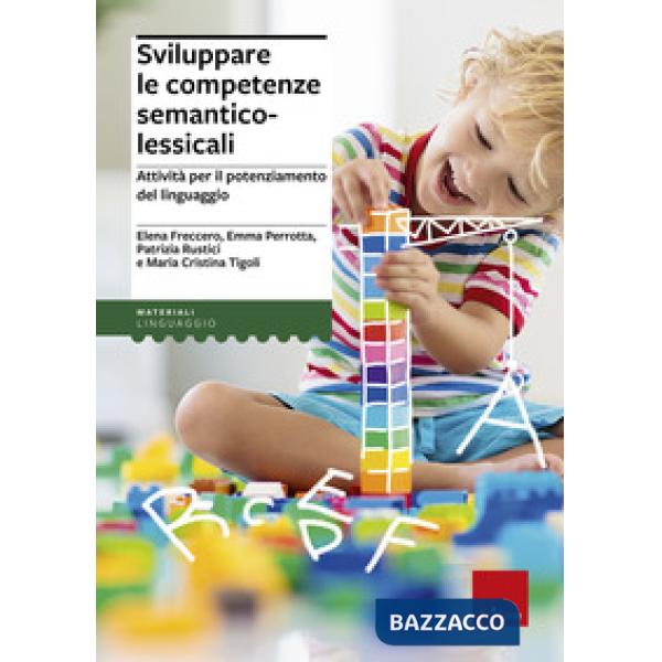 Sviluppare le competenze semantico-lessicali. Attività per il potenziamento del