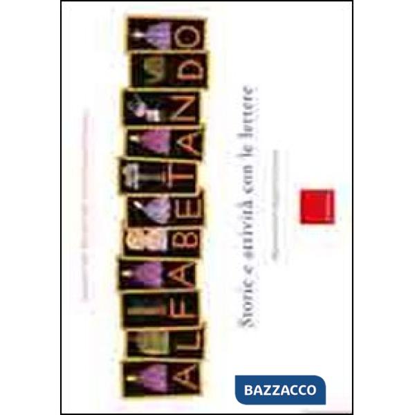 Alfabetando. Storie e attività con le lettere