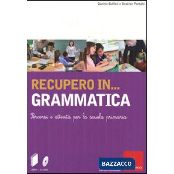 Recupero in... grammatica. Percorsi e attività per la scuola primaria. Con CD-RO
