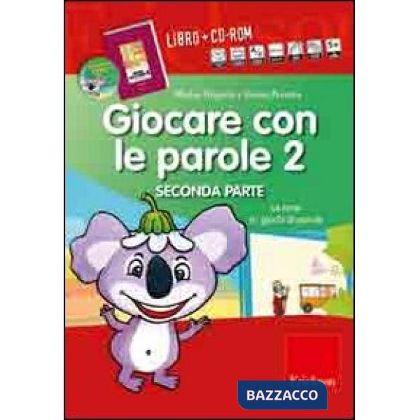 Giocare con le parole. Con CD-ROM. Vol. 2/2: Le rime e i giochi di parole