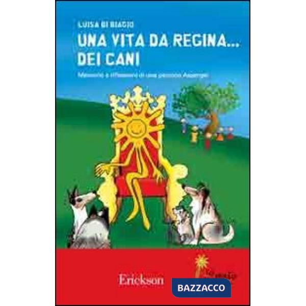 Vita da regina... dei cani. Memorie e riflessioni di una persona Asperger (Una)