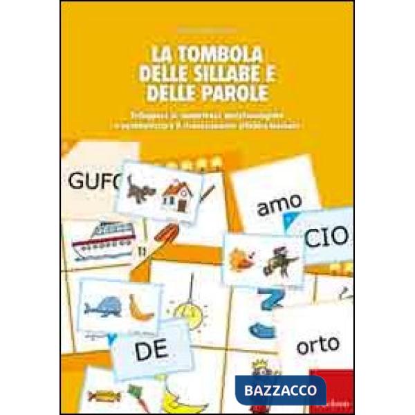 Tombola delle sillabe e delle parole. Sviluppare le competenze metafonologiche e automizzare il riconoscimento sillabico-lessica