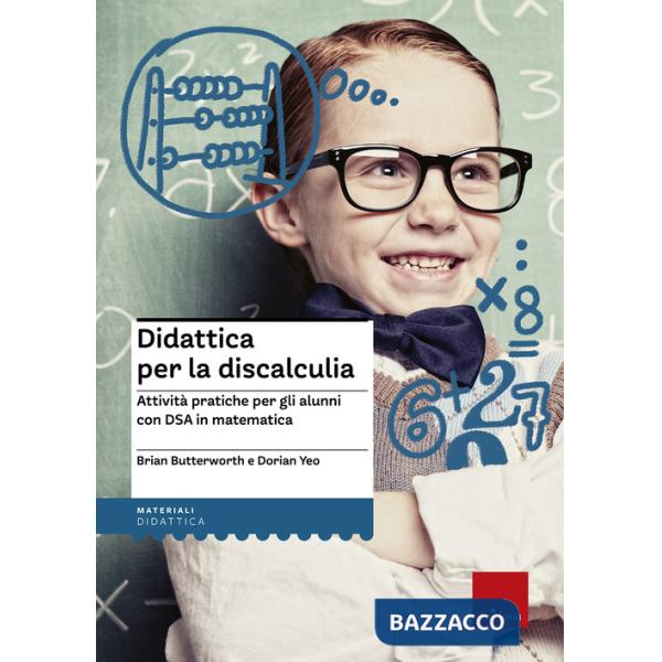 Didattica per la discalculia. Attività pratiche per gli alunni con DSA in matematica