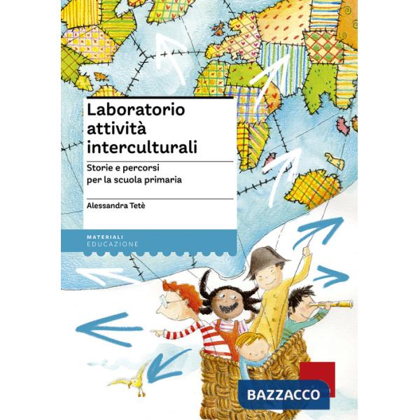 Laboratorio attività interculturali. Storie e percorsi per la scuola primaria