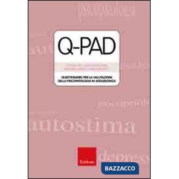 Test Q-pad. Questionario per la valutazione della psicopatologia in adolescenza. Con schede allegate