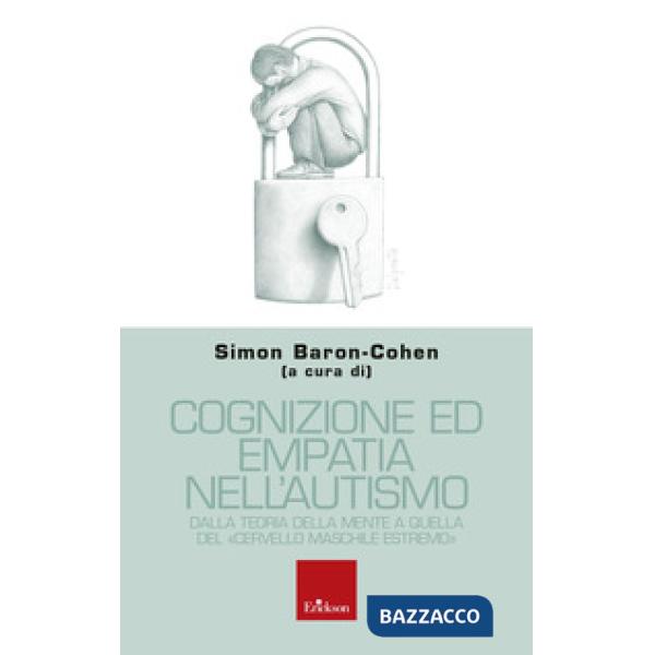 Cognizione ed empatia nell'autismo. Dalla teoria della mente a quella del «cerve