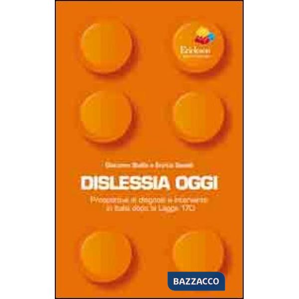 Dislessia oggi. Prospettive di diagnosi e intervento in Italia dopo la legge 170