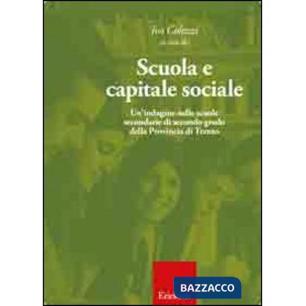 Scuola e capitale sociale. Una indagine nelle scuole secondarie di secondo grado