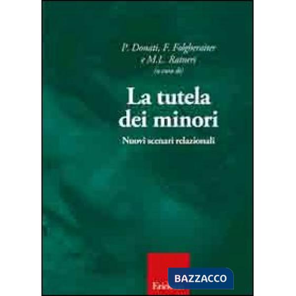 Tutela dei minori. Nuovi scenari relazionali (La)