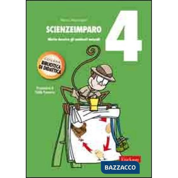 ScienzeImparo. Vol. 4: Mietta descrive gli ambienti naturali