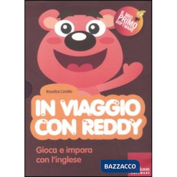 In viaggio con Reddy. Gioca e impara con l'inglese. Con CD-ROM