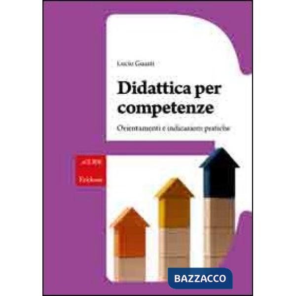 Didattica per competenze. Orientamenti e indicazioni pratiche