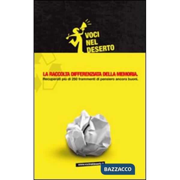 Raccolta differenziata della memoria. Recuperati più di 250 frammenti di pensiero ancora buoni (La)