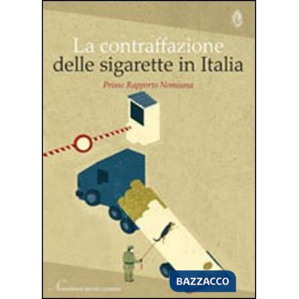 Contraffazione delle sigarette in Italia. Primo rapporto Nomisma (La)