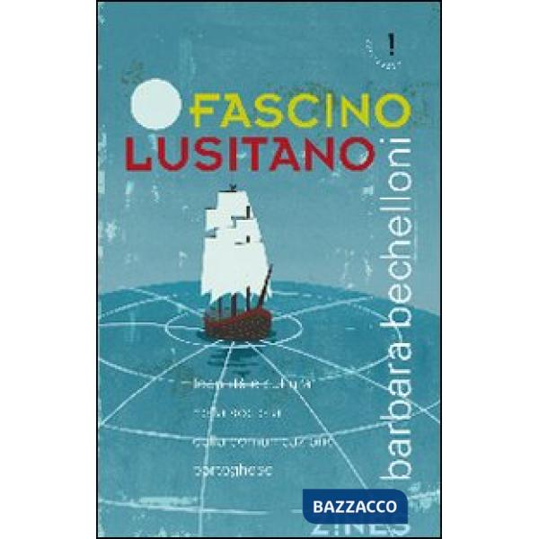 Fascino lusitano. Identità e cultura nella società della comunicazione portoghese