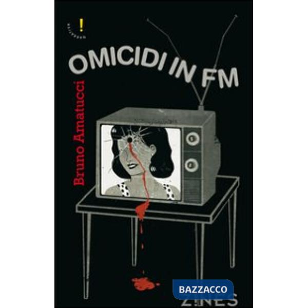 Omicidi in FM. Modulazione di frequenza