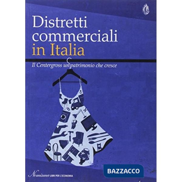 Distretti commerciali in Italia. Il Centergross un patrimonio che cresce