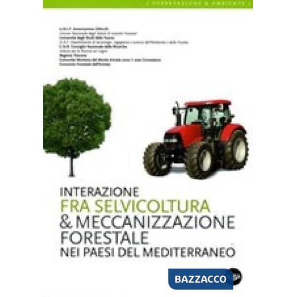 Interazione fra selvicoltura e meccanizzazione forestale nei paesi del Mediterraneo
