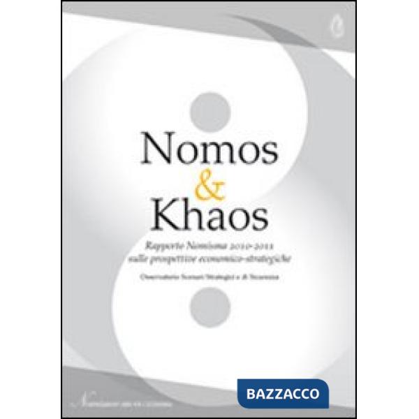 Nomos & Khaos. Rapporto 2010-2011 sulle prospettive economico-strategiche. Ediz. multilingue