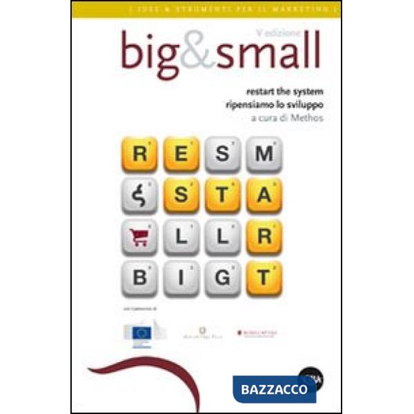 Big&Small. Restart the system, ripensiamo lo sviluppo