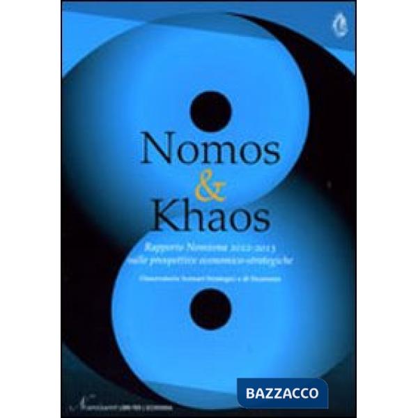 Nomos & Khaos. Rapporto Nomisma 2012-2013 sulle prospettive economico-strategiche