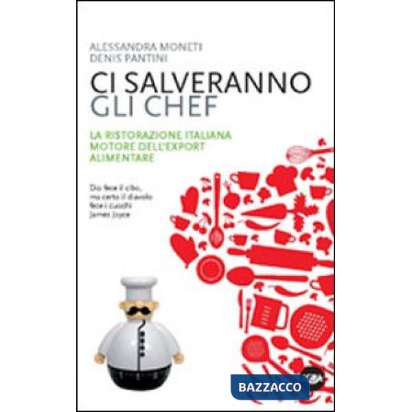 Ci salveranno gli chef. Il contributo della cucina italiana alla crescita del sistema agroalimentare