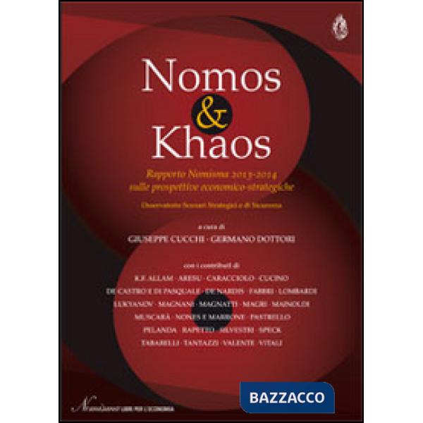 Nomos & khaos. Rapporto Nomisma 2013-2014 sulle prospettive economico-strategiche