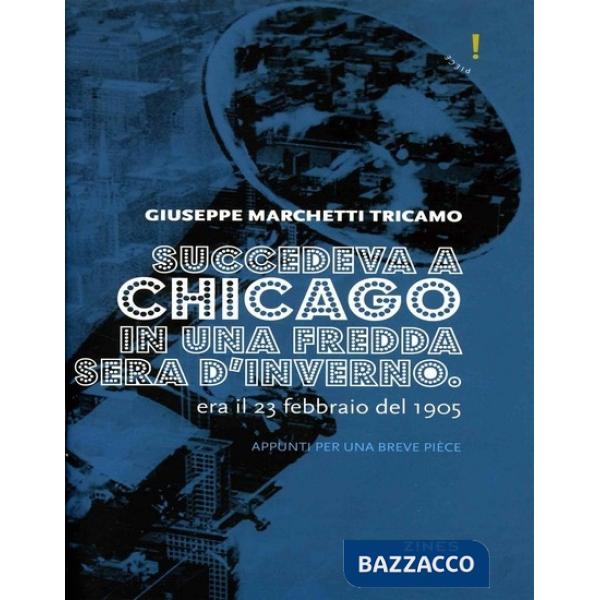 Succedeva a Chicago in una fredda sera d'inverno