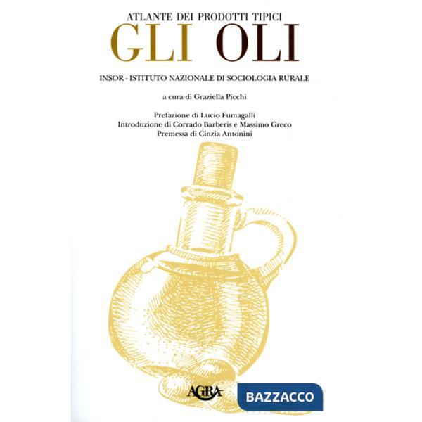 Atlante dei prodotti tipici. Gli oli