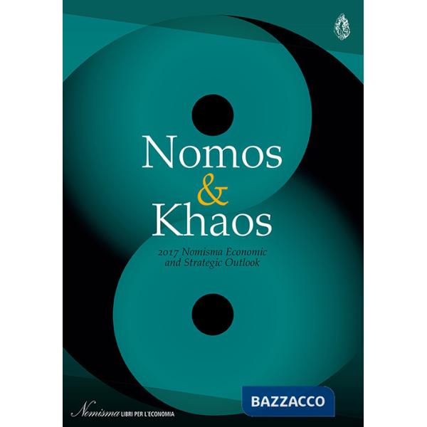 Nomos & Khaos 2017. Nomisma economic and strategic outlook