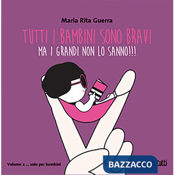 Tutti i bambini sono bravi ma i grandi non lo sanno!!!