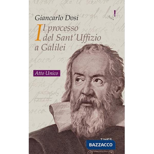 Processo del Sant'Uffizio a Galilei. Atto unico (Il)