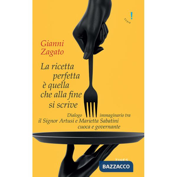 Ricetta perfetta è quella che alla fine si scrive. Dialogo immaginario tra il signor Artusi e Marietta Sabatini cuoca e governan