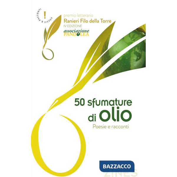 50 sfumature di olio. Poesie e racconti