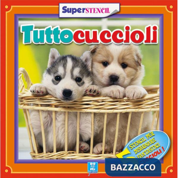 Tuttocuccioli. Ediz. illustrata
